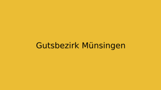 Gutsbezirk Münsingen Thumbnail