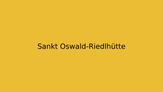Sankt Oswald-Riedlhütte Thumbnail